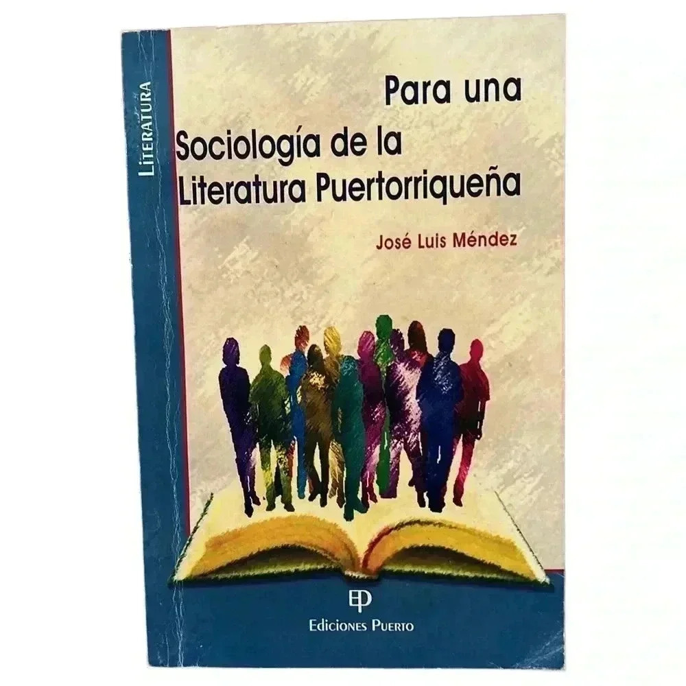 Para Una Sociología de la Literatura Puertorriqueña | Book by José Luis Méndez